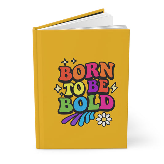 Born To Be Bold Hardcover Journal