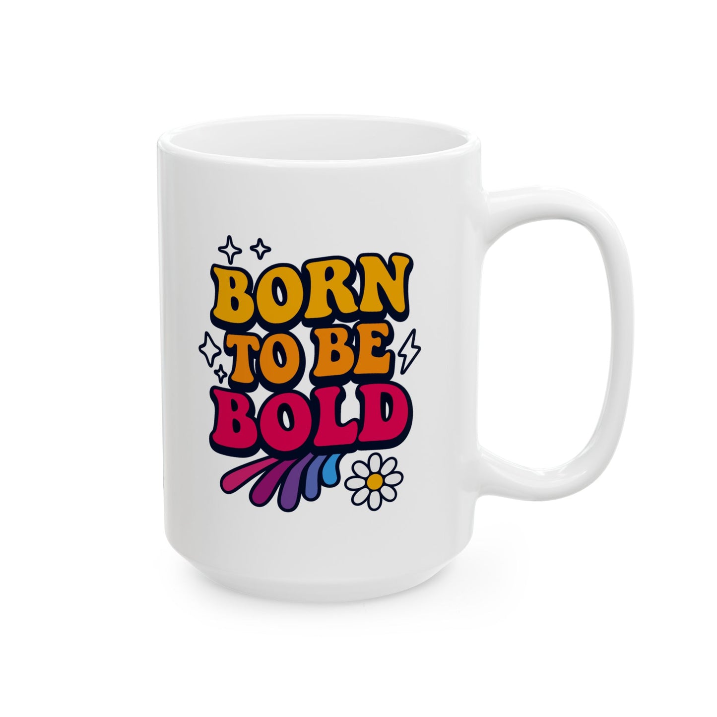Born to Be Bold Ceramic Mug