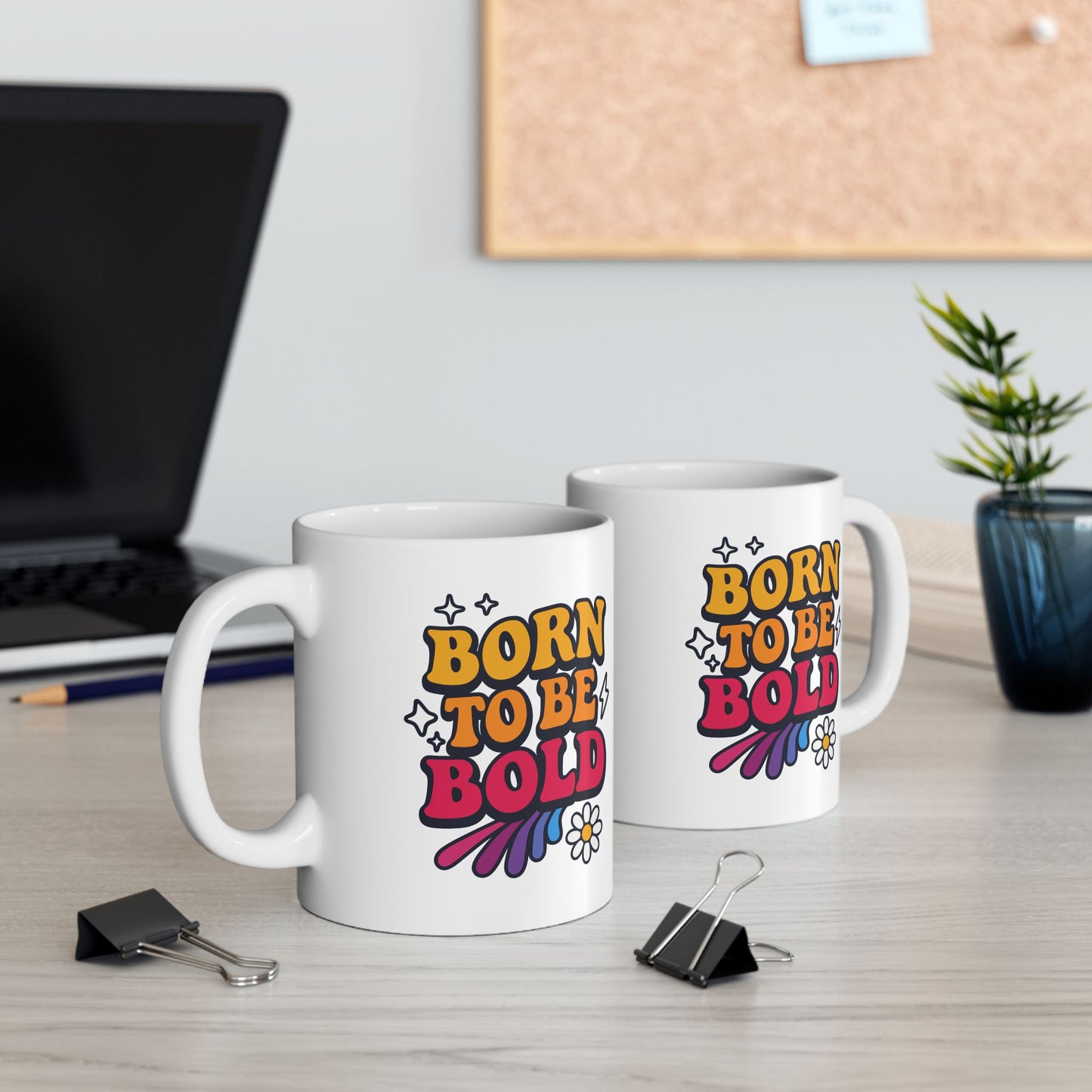 Born to Be Bold Ceramic Mug