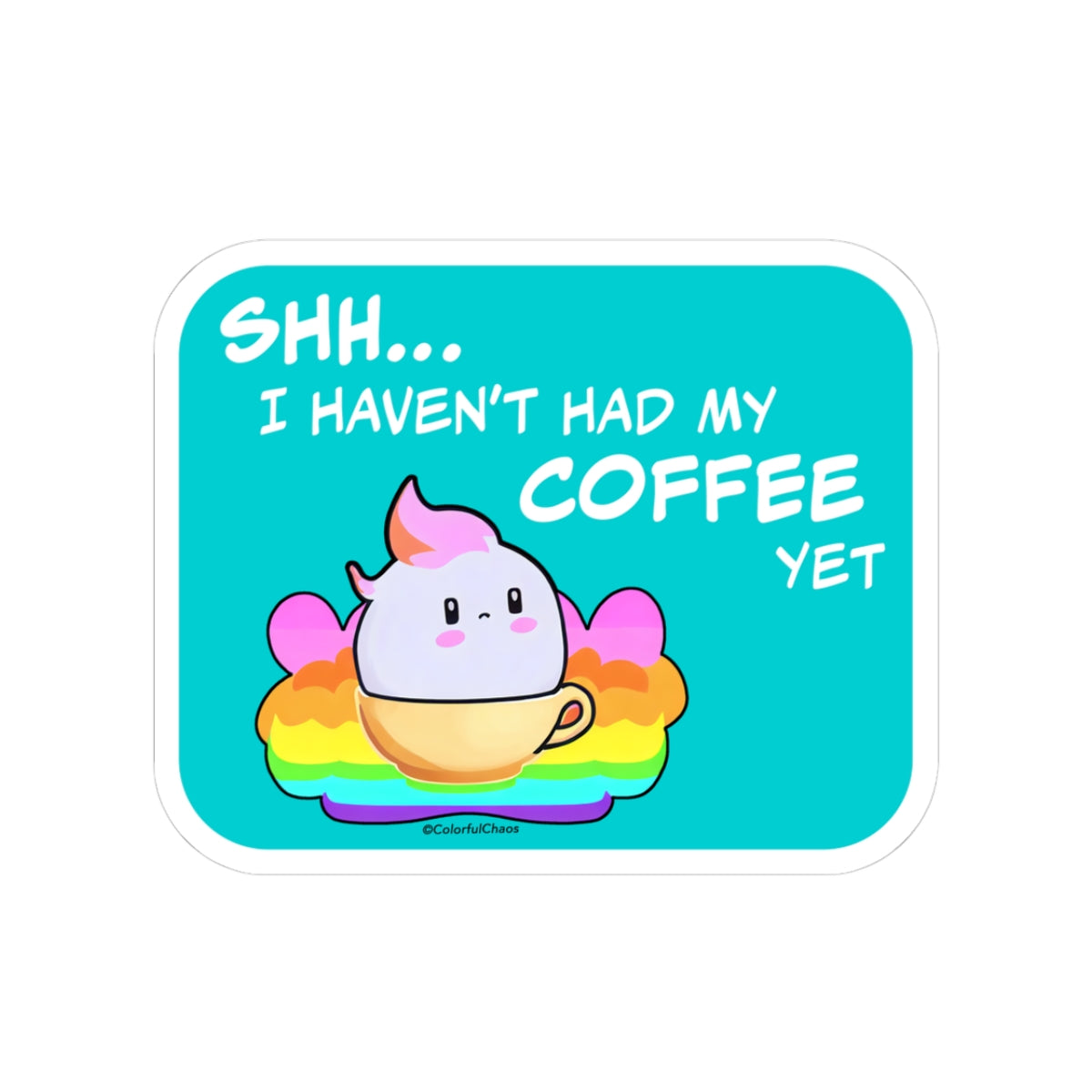 FLECK™ “Shhh I Haven’t Had My Coffee Yet” Kiss-Cut Stickers