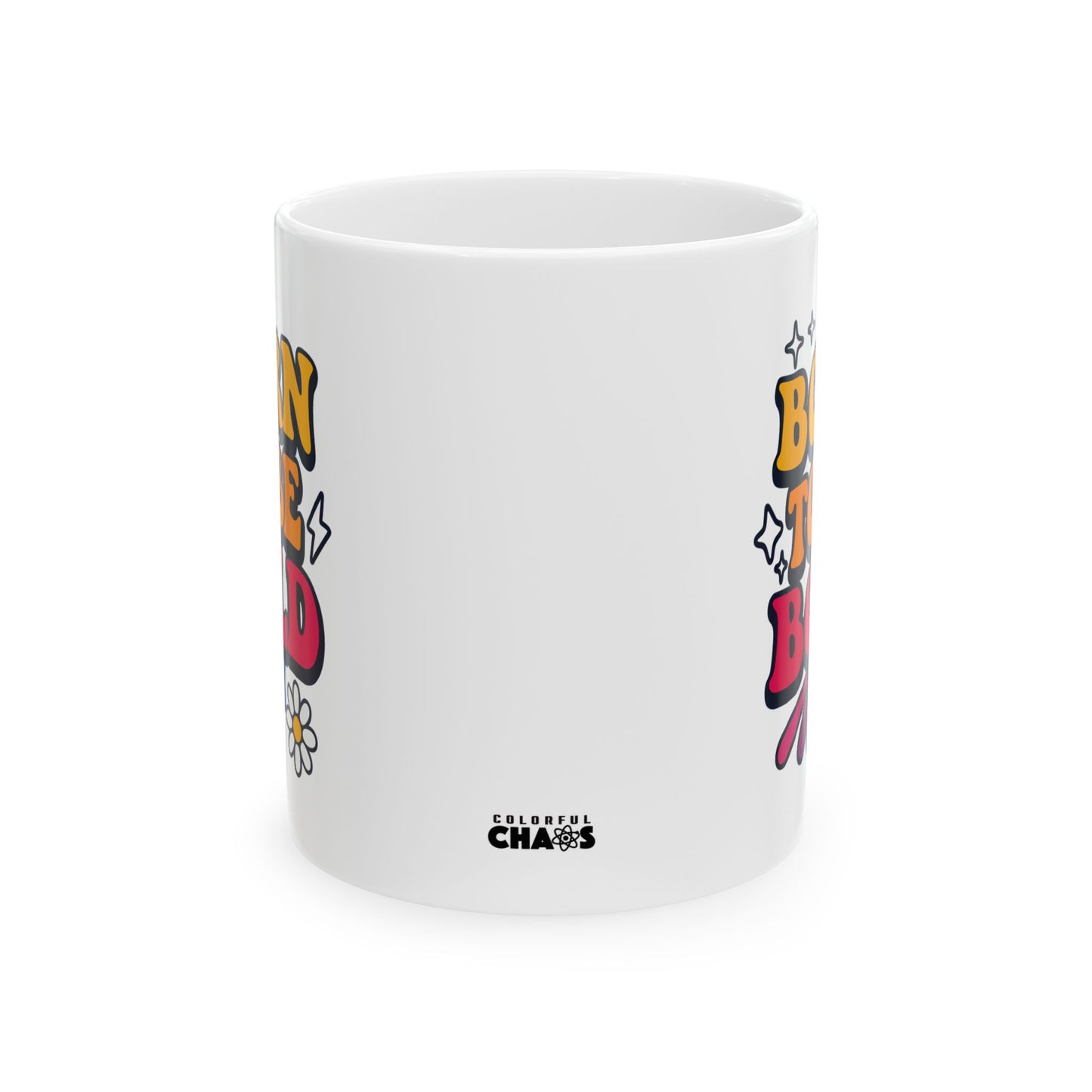 Born to Be Bold Ceramic Mug